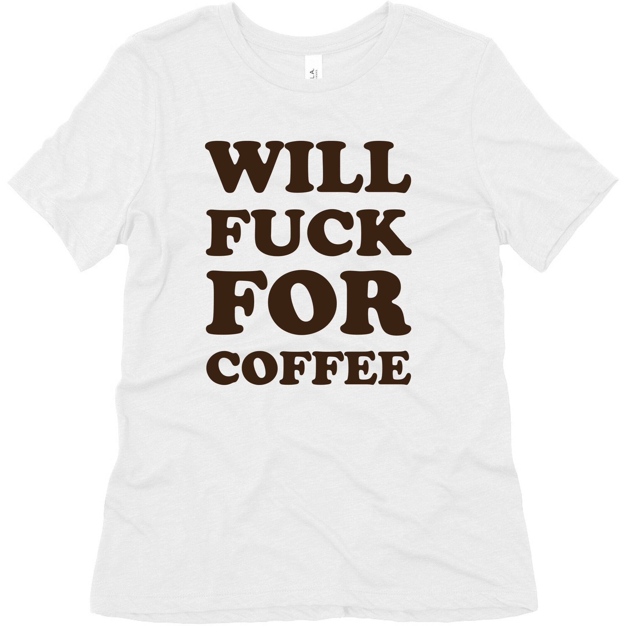 Will Fuck For Coffee Women's Triblend Tee